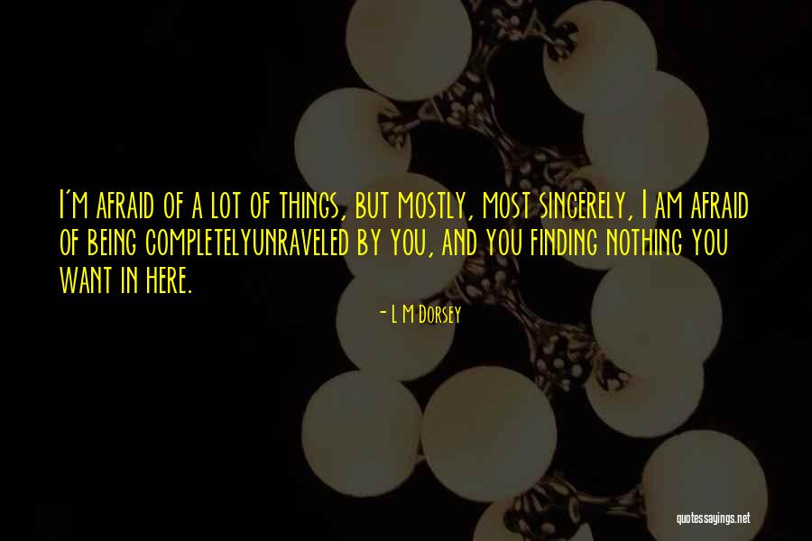 Finding Her Here Quotes By L M Dorsey Finding Her Here Quotes By L M Dorsey