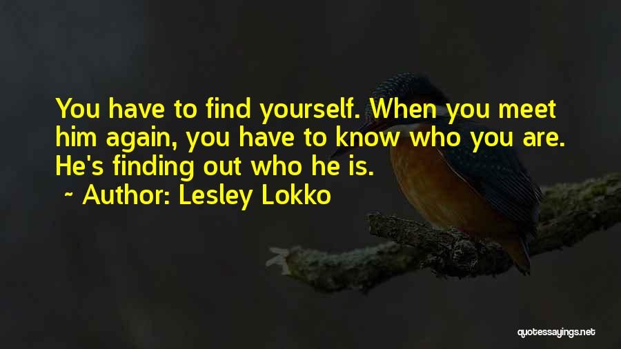 Finding Him Again Quotes By Lesley Lokko