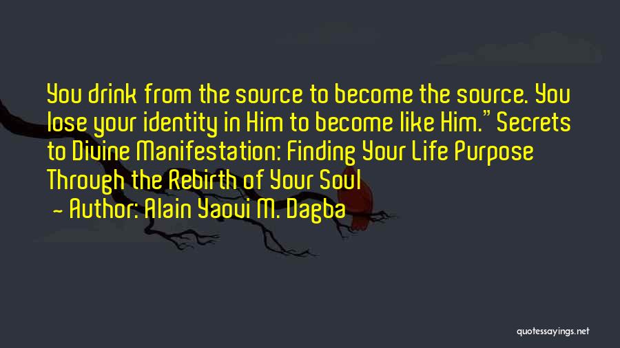 Finding Him Quotes By Alain Yaovi M. Dagba