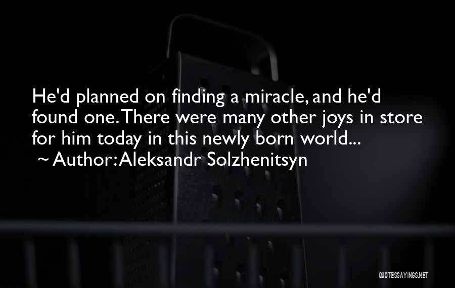 Finding Him Quotes By Aleksandr Solzhenitsyn