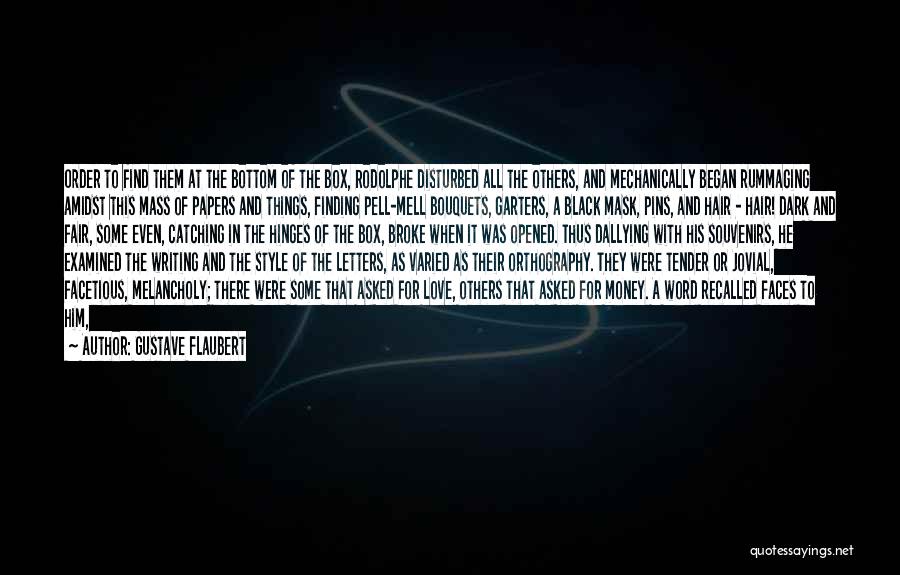 Finding Him Quotes By Gustave Flaubert