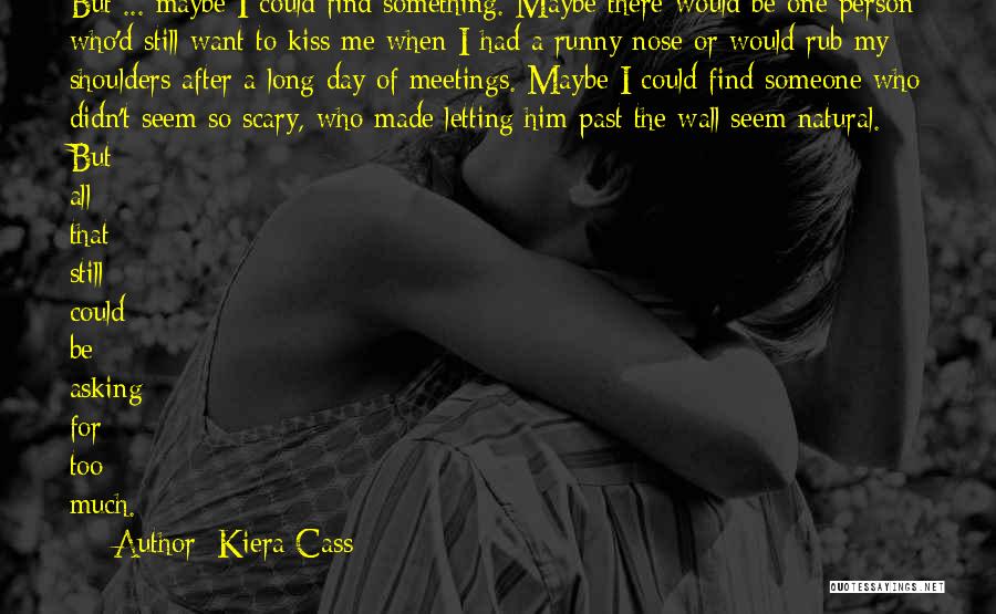 Finding Him Quotes By Kiera Cass