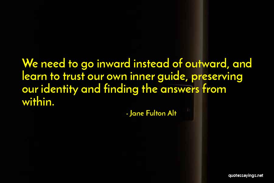 Finding Inner Self Quotes By Jane Fulton Alt