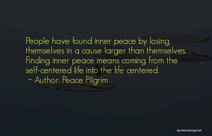 Finding Inner Self Quotes By Peace Pilgrim
