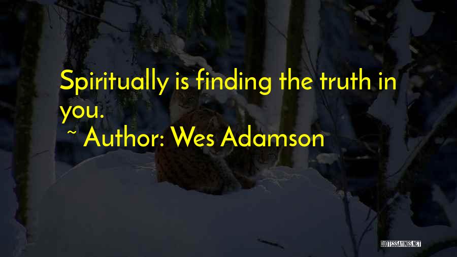 Finding Inner Self Quotes By Wes Adamson