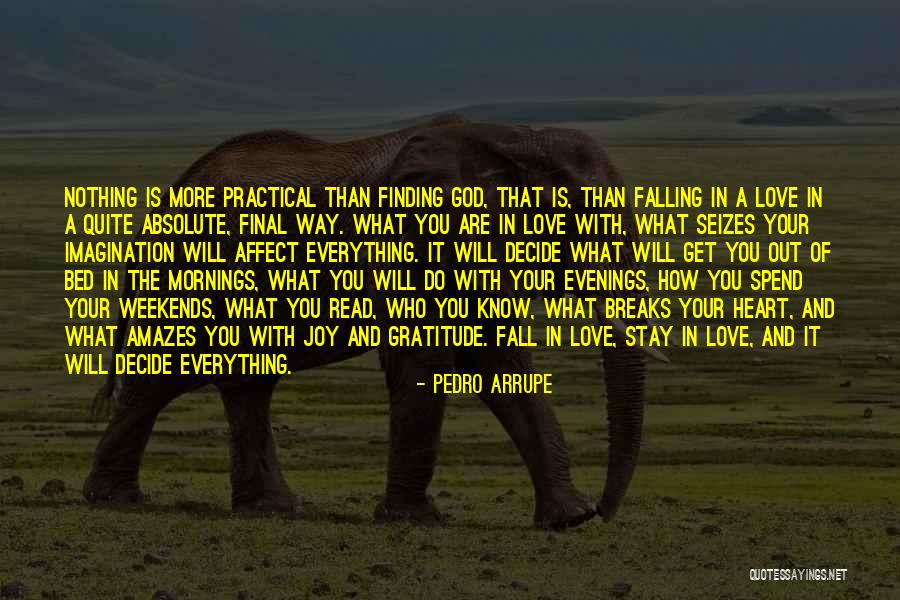 Finding Joy In God Quotes By Pedro Arrupe