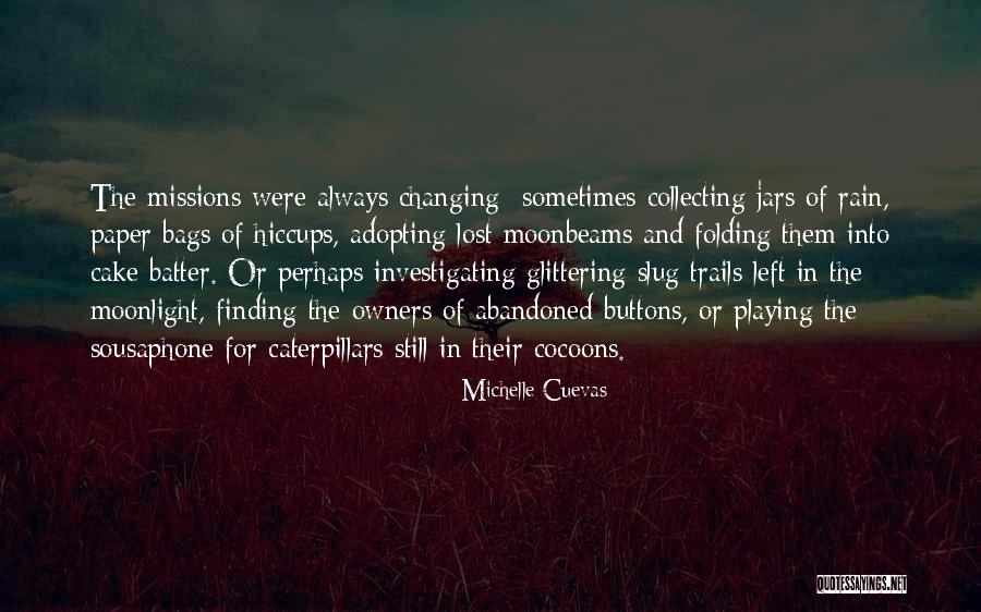 Finding Lost Things Quotes By Michelle Cuevas Finding Lost Things Quotes By Michelle Cuevas