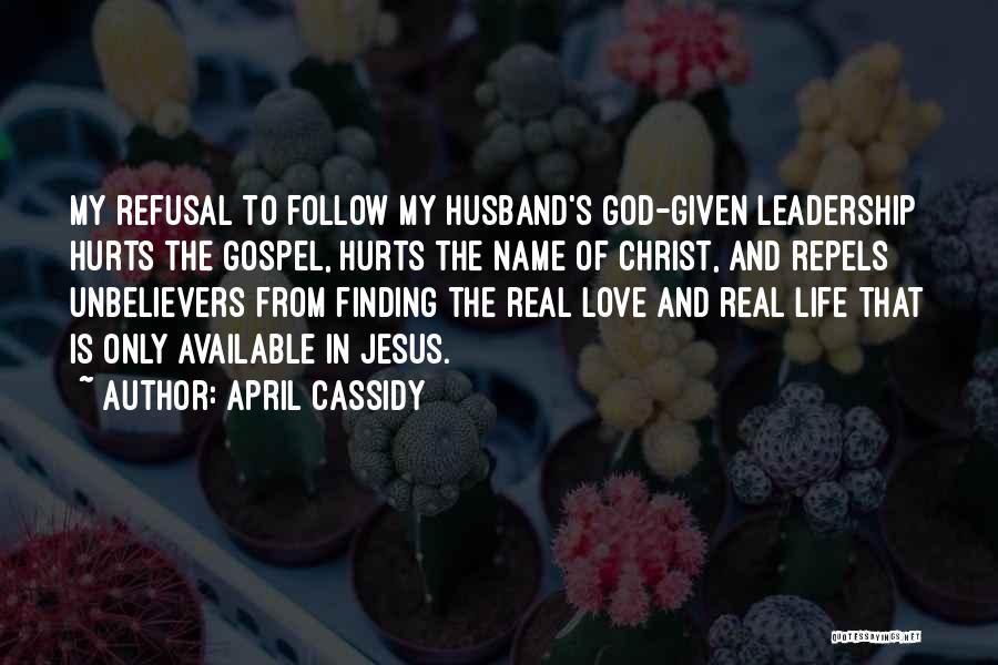 Finding Love And God Quotes By April Cassidy