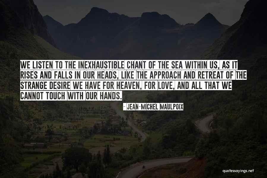 Finding Love At The Right Time Quotes By Jean-Michel Maulpoix Finding Love At The Right Time Quotes By Jean-Michel Maulpoix