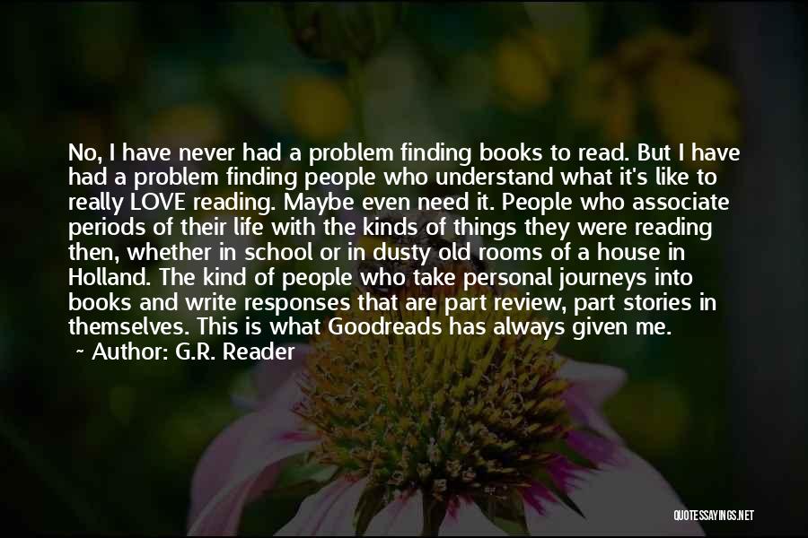 Finding Love Goodreads Quotes By G.R. Reader