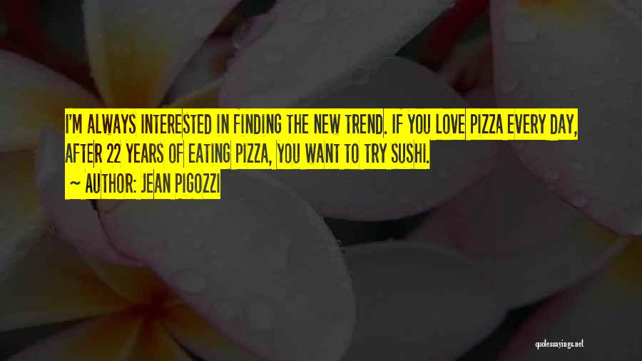 Finding Love One Day Quotes By Jean Pigozzi