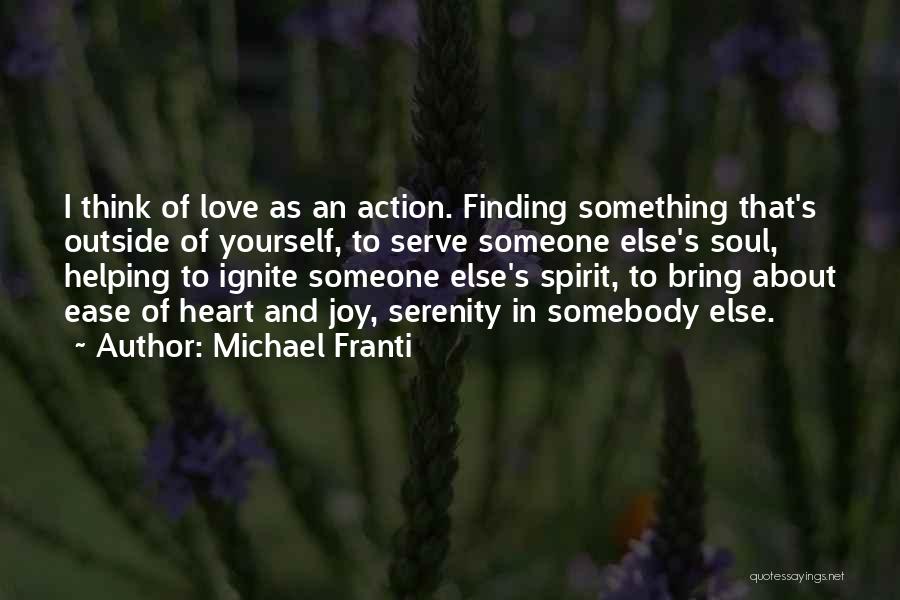 Finding Love Someday Quotes By Michael Franti