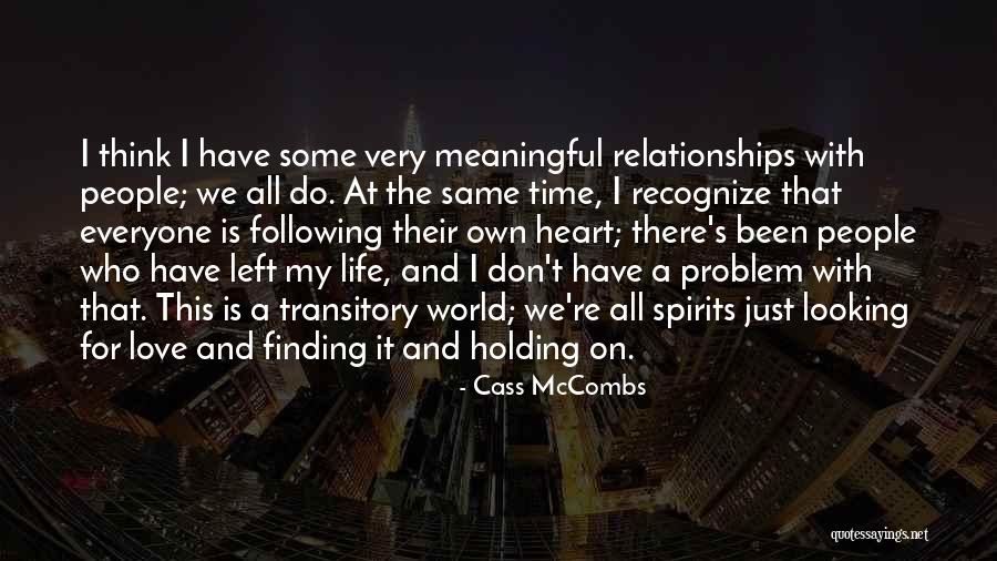 Finding Love When You're Not Looking Quotes By Cass McCombs Finding Love When You're Not Looking Quotes By Cass McCombs