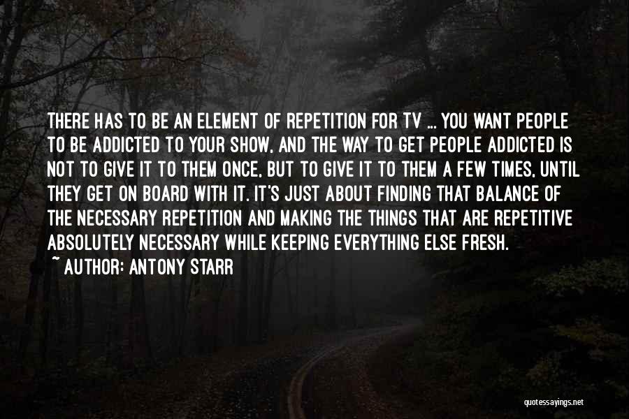 Finding My Balance Quotes By Antony Starr