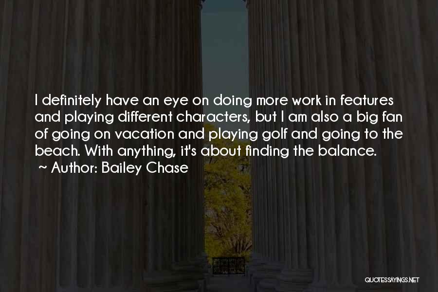 Finding My Balance Quotes By Bailey Chase