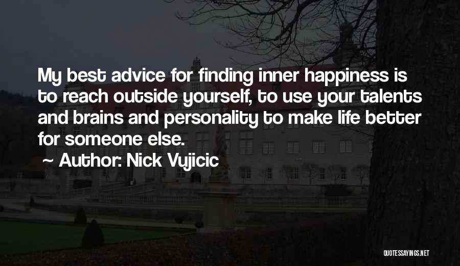 Finding My Inner Self Quotes By Nick Vujicic