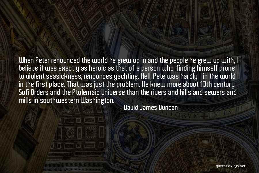 Finding My Place In The World Quotes By David James Duncan