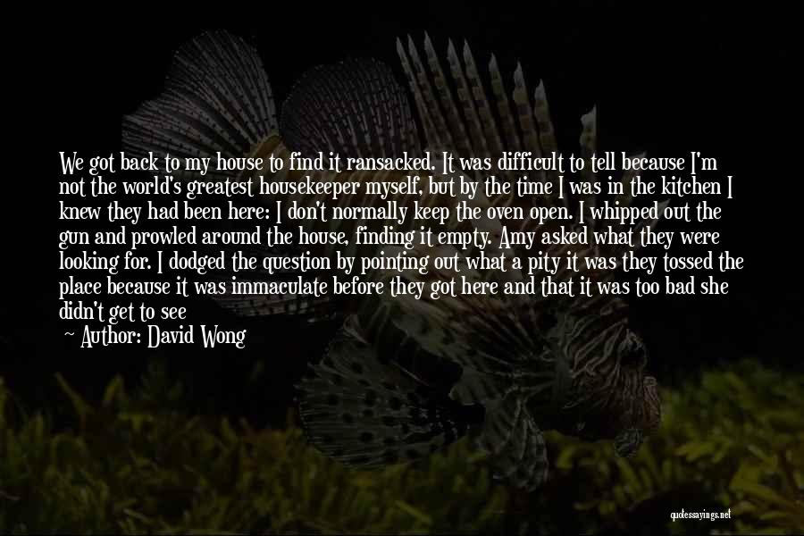 Finding My Place In The World Quotes By David Wong