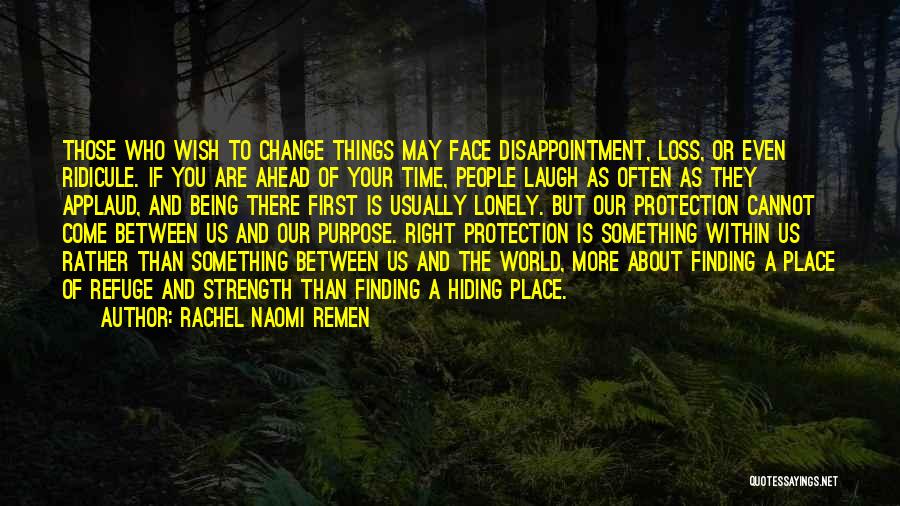 Finding My Place In The World Quotes By Rachel Naomi Remen