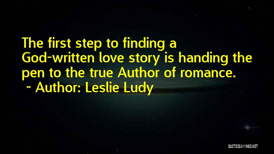 Finding My True Love Quotes By Leslie Ludy