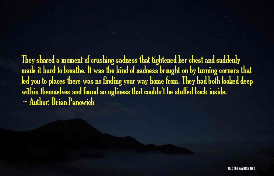 Finding My Way Back Home Quotes By Brian Panowich