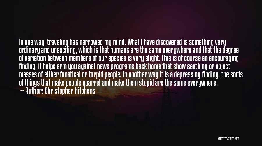 Finding My Way Back Home Quotes By Christopher Hitchens