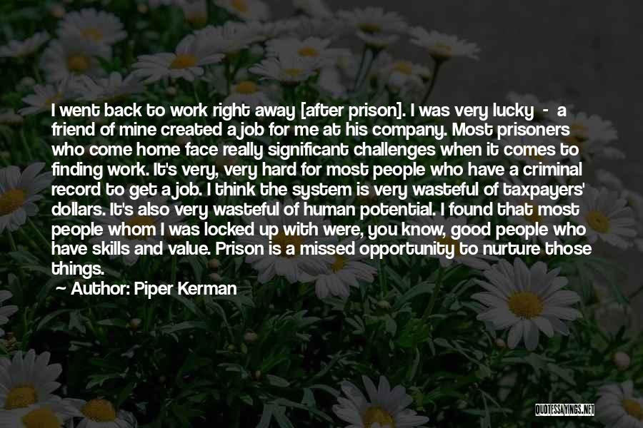 Finding My Way Back Home Quotes By Piper Kerman