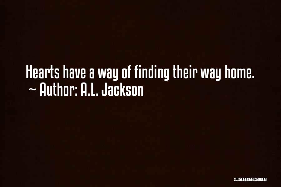 Finding My Way Home Quotes By A.L. Jackson