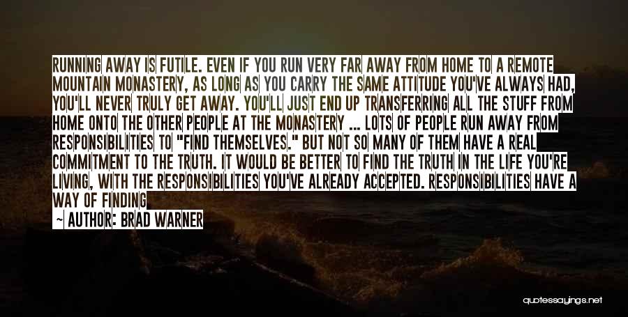 Finding My Way Home Quotes By Brad Warner