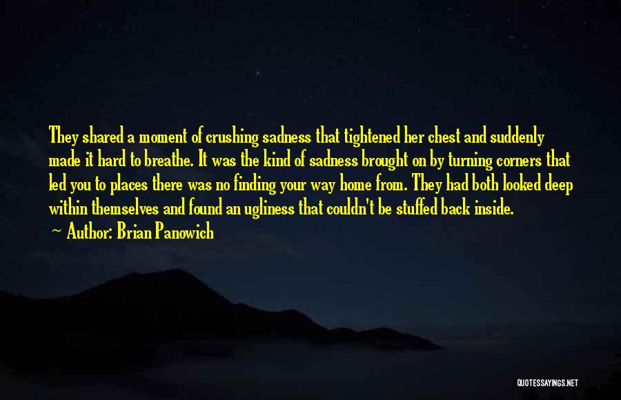 Finding My Way Home Quotes By Brian Panowich