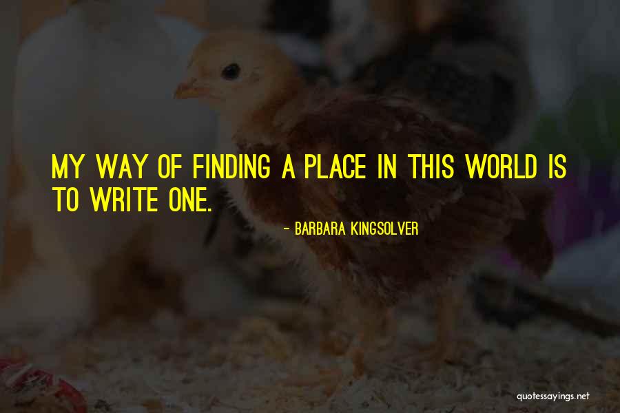 Finding My Way Quotes By Barbara Kingsolver