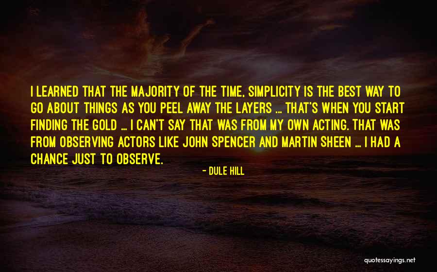 Finding My Way Quotes By Dule Hill Finding My Way Quotes By Dule Hill