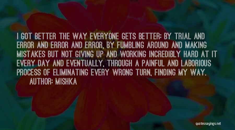 Finding My Way Quotes By Mishka