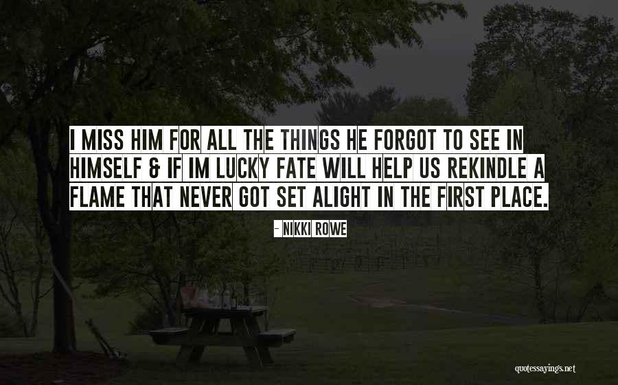 Finding My Way Quotes By Nikki Rowe Finding My Way Quotes By Nikki Rowe