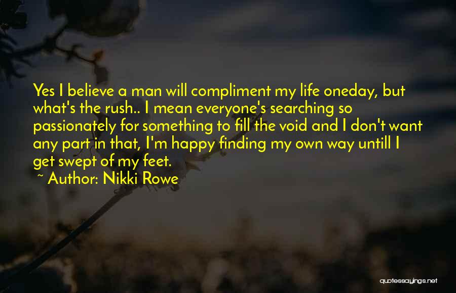 Finding My Way Quotes By Nikki Rowe