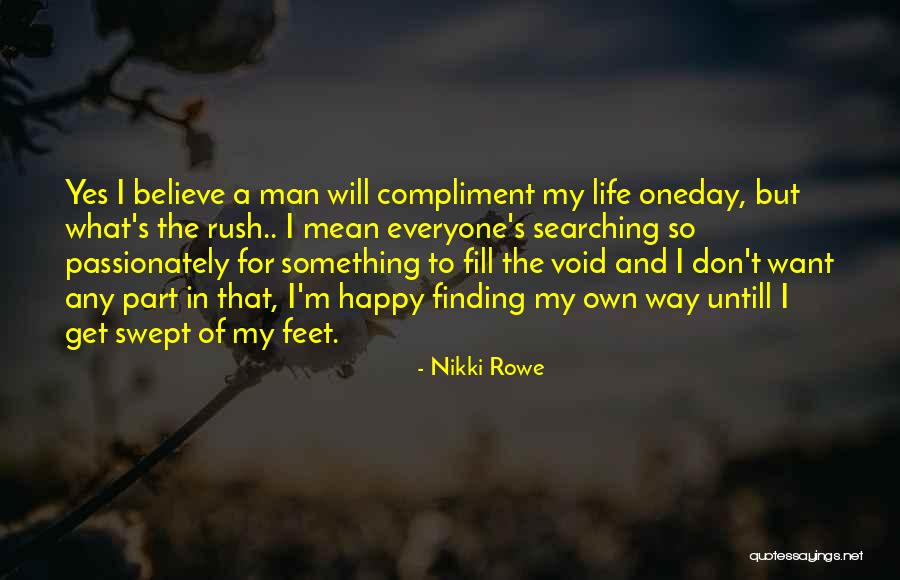 Finding My Way Quotes By Nikki Rowe