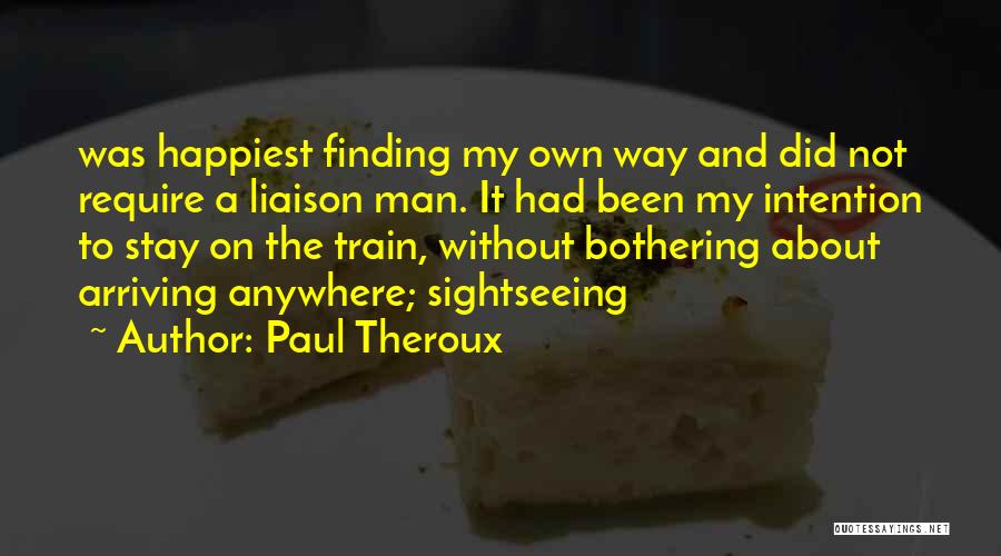 Finding My Way Quotes By Paul Theroux