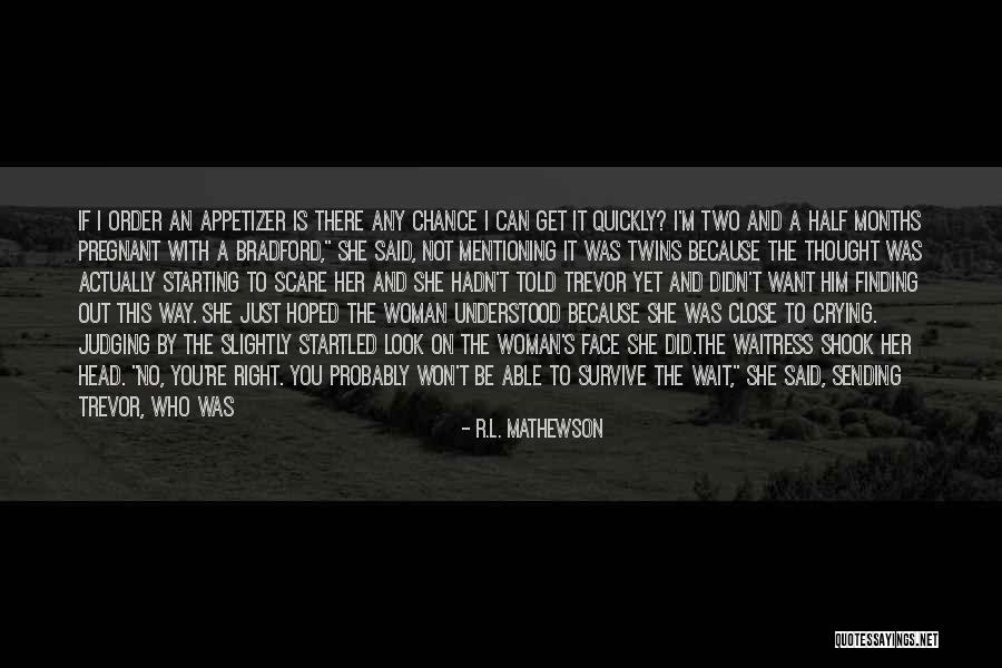 Finding My Way Quotes By R.L. Mathewson