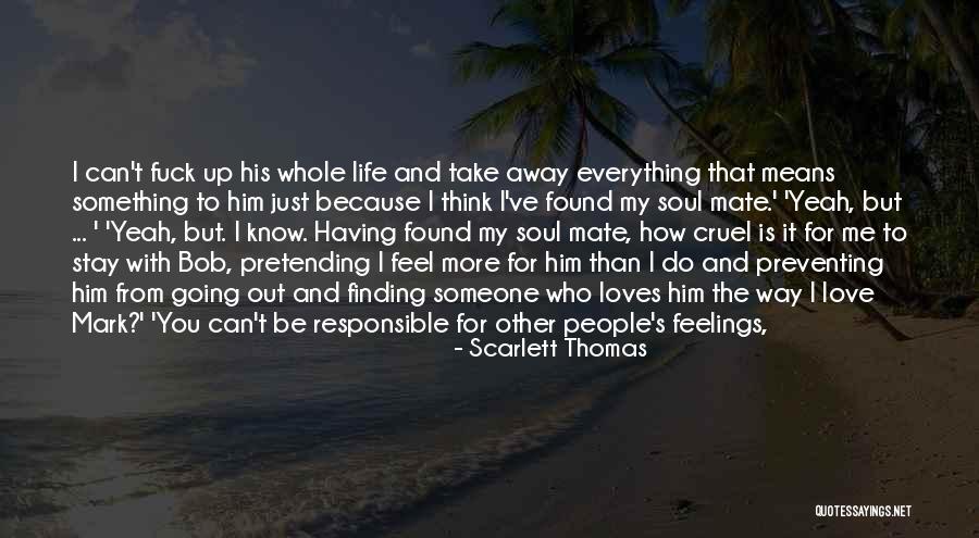 Finding My Way Quotes By Scarlett Thomas Finding My Way Quotes By Scarlett Thomas