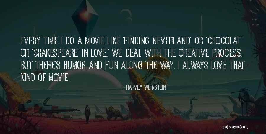 Finding Neverland Quotes By Harvey Weinstein Finding Neverland Quotes By Harvey Weinstein