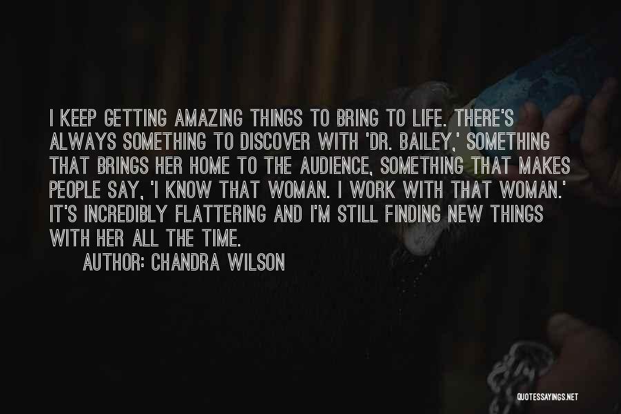 Finding New Life Quotes By Chandra Wilson