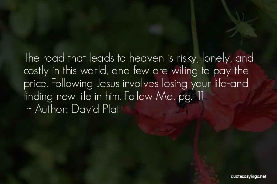 Finding New Life Quotes By David Platt
