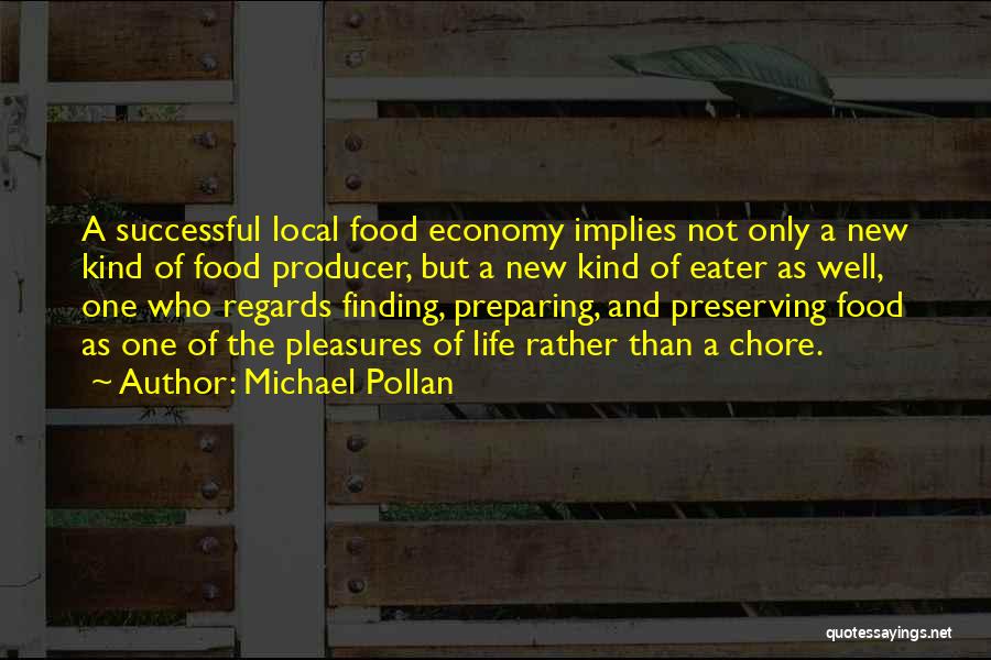 Finding New Life Quotes By Michael Pollan