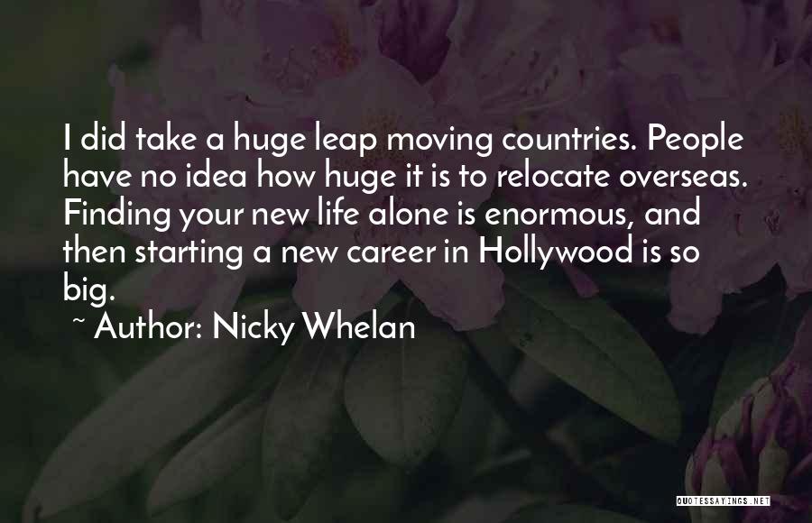 Finding New Life Quotes By Nicky Whelan
