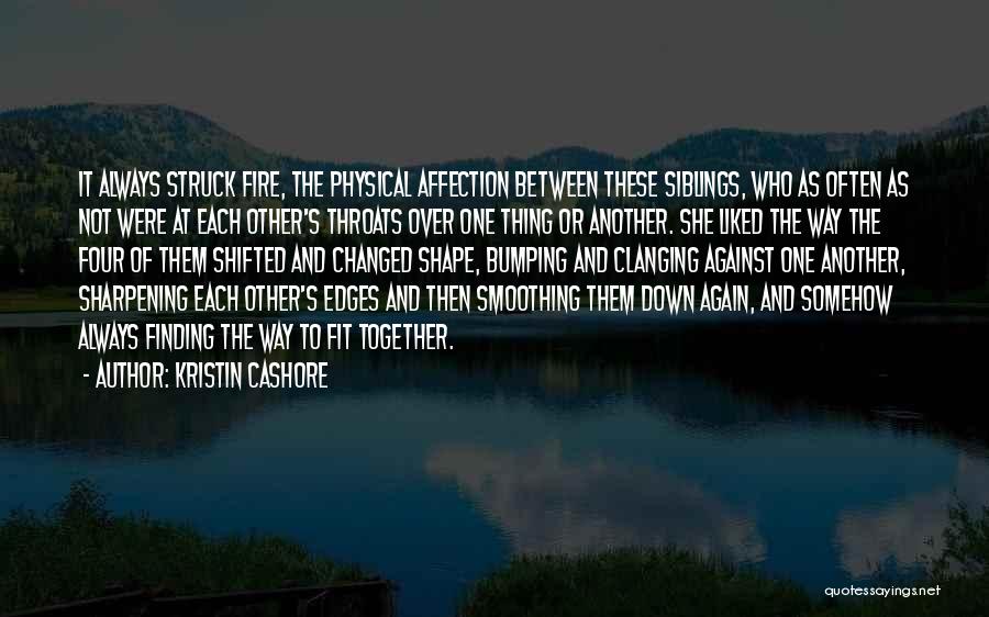 Finding One Another Again Quotes By Kristin Cashore