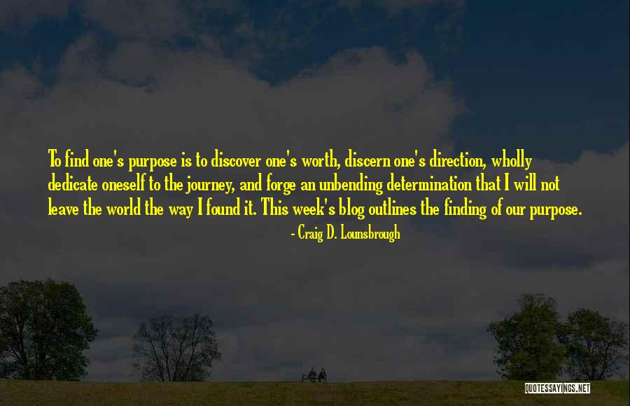 Finding One S Way Quotes By Craig D. Lounsbrough Finding One S Way Quotes By Craig D. Lounsbrough