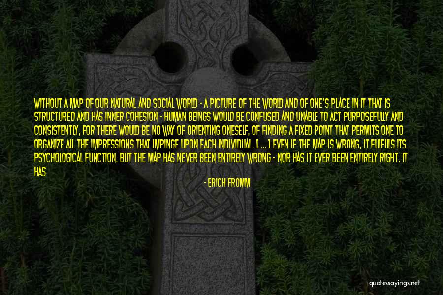 Finding One S Way Quotes By Erich Fromm Finding One S Way Quotes By Erich Fromm