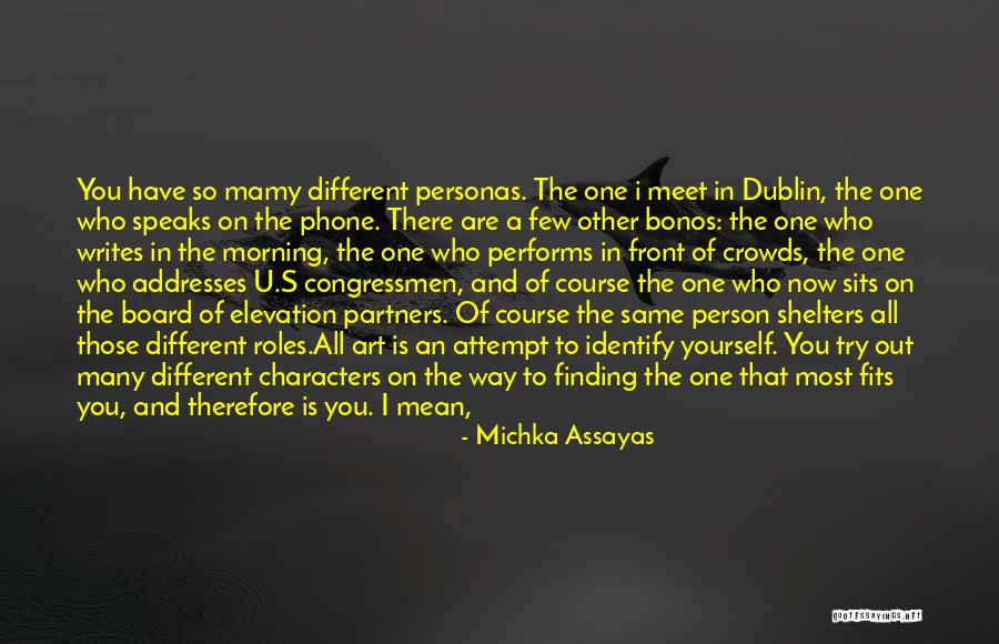 Finding One S Way Quotes By Michka Assayas Finding One S Way Quotes By Michka Assayas