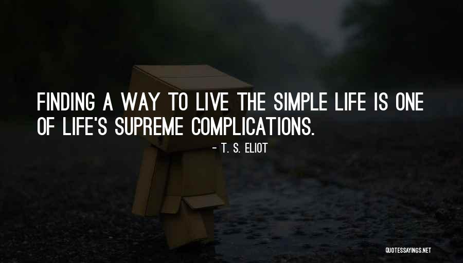 Finding One S Way Quotes By T. S. Eliot Finding One S Way Quotes By T. S. Eliot