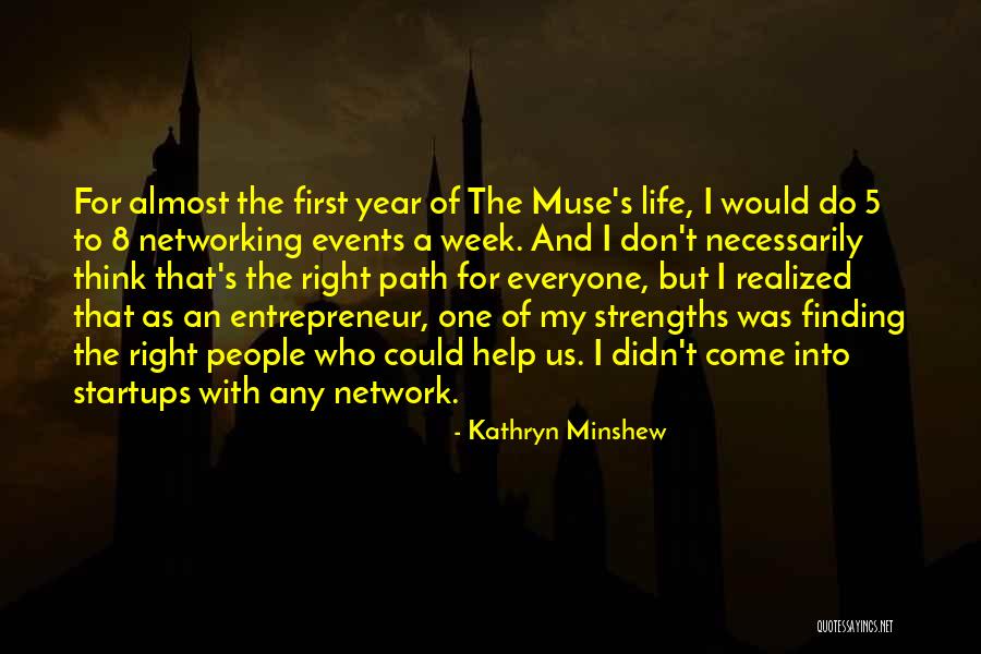 Finding Ones Path Quotes By Kathryn Minshew Finding Ones Path Quotes By Kathryn Minshew